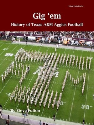 cover image of "Gig 'em" History of Texas A&M Aggies Football